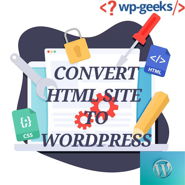Convert Your Html Site To Wordpress With Expert Developers